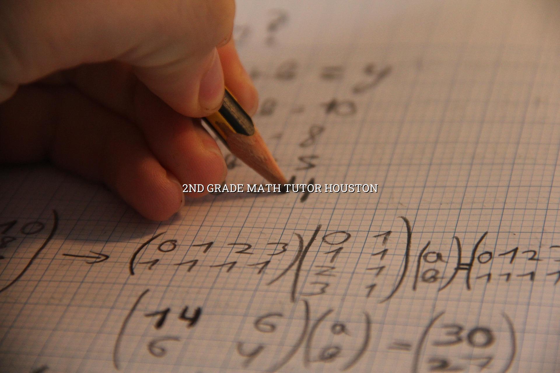 2nd Grade Math Tutor Houston